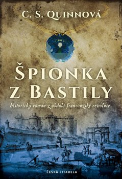 Levně Špionka z Bastily - C.S. Quinnová