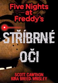Five Nights at Freddy's 1.: Stříbrné oči - Kira Breed Wrisley, Scott Cawthon