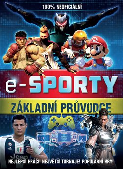 Levně E-sporty - 100% neoficiální průvodce - kol.