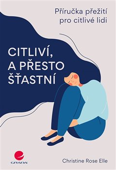 Levně Citliví, a přesto šťastní - Christine Rose Elle