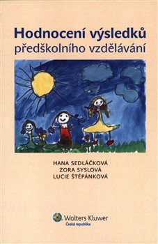 Levně Hodnocení výsledků předškolního vzdělávání - Lucie Štěpánková, Zora Syslová, Hana Sedláčková