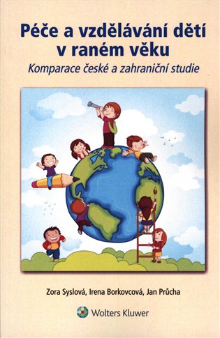 Péče a vzdělávání dětí v raném věku - Zora Syslová, Irena Borkovcová, Jan Průcha