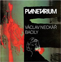 Levně Planetárium - Bacily, Václav Neckář