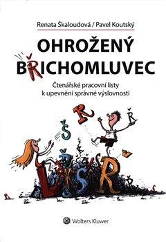 Levně Ohrožený břichomluvec. Čtenářské pracovní listy k upevnění správné výslovnosti - Renata Škaloudová, Pavel Koutský