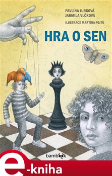 Levně Hra o sen - Pavlína Jurková, Jarmila Vlčková