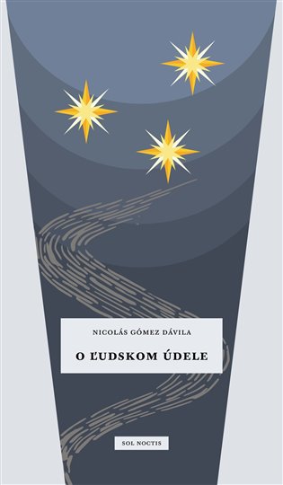 O ľudskom údele - Nicolás Gómez Dávila