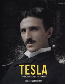 Levně Tesla. Člověk, vynálezce a věk elektřiny - Richard Gunderman