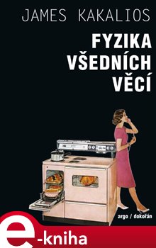 Levně Fyzika všedních věcí - James Kakalios