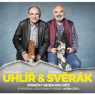 Uhlíř & Svěrák: Písničky nejen pro děti (3 CD) - Jaroslav Uhlíř, Zdeněk Svěrák
