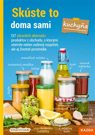 Skúste to doma sami – kuchyňa - kolektiv autorů