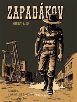 Kniha Zapadákov : Komiks, v němž jsi hrdinou