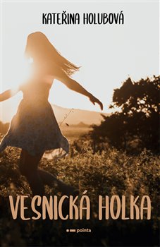 Levně Vesnická holka - Kateřina Holubová