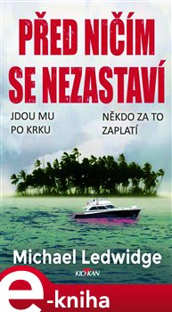 Před ničím se nezastaví - Michael Ledwidge