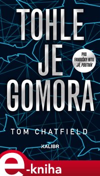Levně Tohle je Gomora - Tom Chatfield