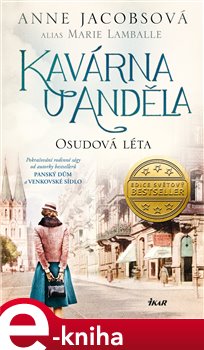 Levně Kavárna U Anděla 2: Osudová léta - Anne Jacobsová, Marie Lamballe