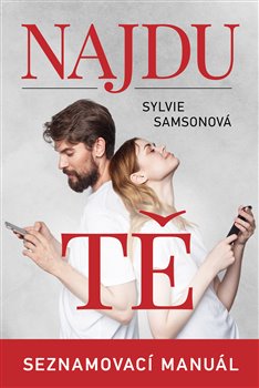 Levně Najdu tě – seznamovací manuál - Sylvie Samsonová