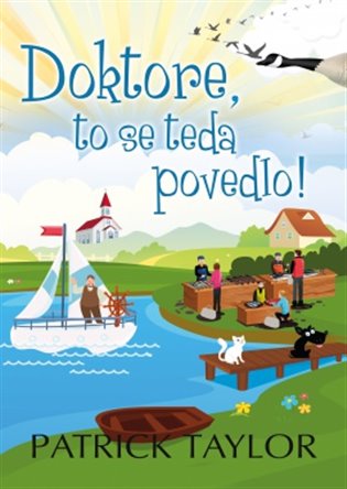 Doktore, to se teda povedlo! - Patrick Taylor