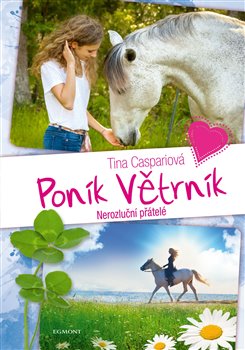 Levně Poník Větrník 2. Nerozluční přátelé - Tina Caspariová