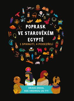 Levně Poprask ve starověkém Egyptě. 1 spiknutí, 4 podezřelí - Stéphanie Vernet, Camille Gautier