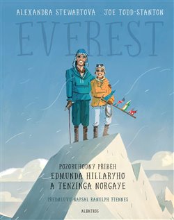 Levně Everest: Pozoruhodný příběh Edmunda Hillaryho a Tenzinga Norgaye - Alexandra Stewartová