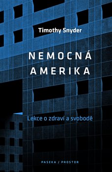 Nemocná Amerika - O zdraví a svobodě koupíte na Kosmas.cz