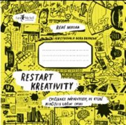 Restart kreativity - Cvičebnice nápaditosti, ve které nemůžete udělat chybu
