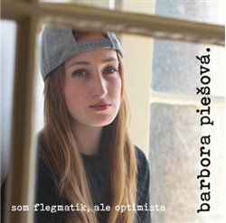 Levně Som flegmatik, ale optimista - Barbora Piešová
