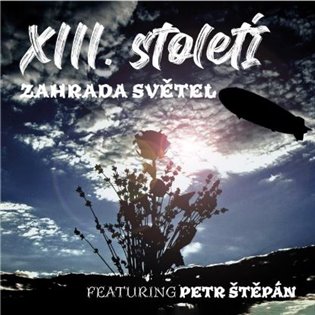 XIII. století: Zahrada světel (2 CD) - XIII. století