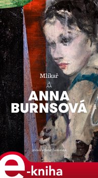 Levně Mlíkař - Anna Burnsová