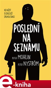 Levně Poslední na seznamu - Peter Mohlin, Peter Nyström