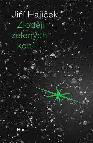 Zloději zelených koní - Jiří Hájíček