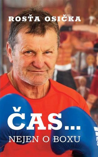 Čas… nejen o boxu - Rosťa Osička