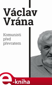 Komunisti před převratem - Václav Vrána