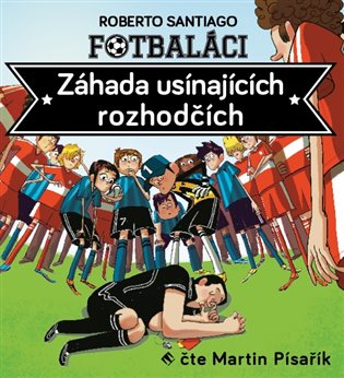 Fotbaláci. Záhada usínajících rozhodčích - Roberto Santiago
