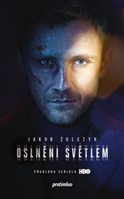 Oslněni světlem - Jakub Żulczyk