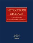 Ob�lka knihy Histiocyt�rn� neoplazie a dal�� vybran� velmi vz�cn� krevn� nemoci