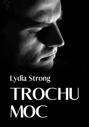 Trochu moc - Lydia Strong