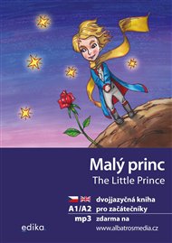 Malý princ A1/A2 (AJ-ČJ): dvojjazyčná kniha pro začátečníky - Dana Olšovská, Antoine de Saint-Exupéry