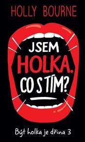 Jsem holka. Co s tím? - Holly Bourne