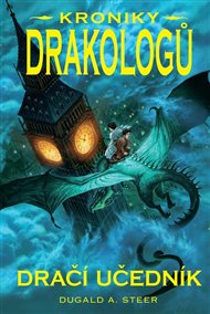 Dračí učedník: Kroniky drakologů (3) - Dugald A. Steer