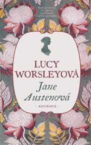 Jane Austenová: Biografie - Lucy Worsleyová
