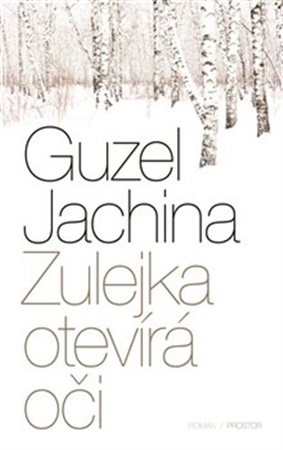 Zulejka otevírá oči - Guzel Jachina