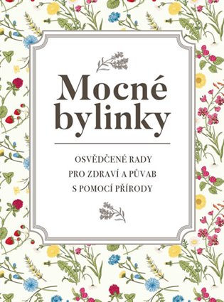 Mocné bylinky - Dagmar Garciová, Jan Kukrál, Pavel Polcar, Václav Roman, Pavel Šmejkal