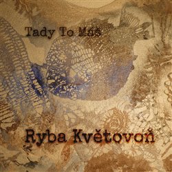 Levně Tady To Máš - Ryba Květovoň - CD