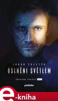 Levně Oslněni světlem - Jakub Żulczyk