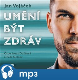 Levně Umění být zdráv - Vojáček Jan, Keilová Věra