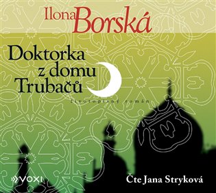 Doktorka z domu Trubačů, mp3 - Ilona Borská