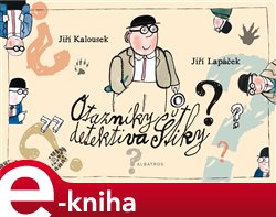 Levně Otazníky detektiva Štiky - Jiří Lapáček
