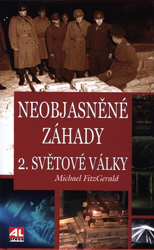 Neobjasněné záhady 2. světové války - Michael Fitzgerald