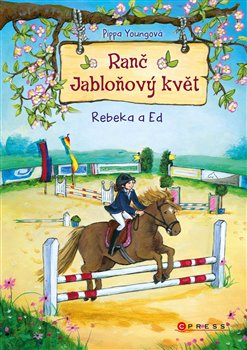 Levně Ranč Jabloňový květ: Rebeka a Ed - Pippa Youngová